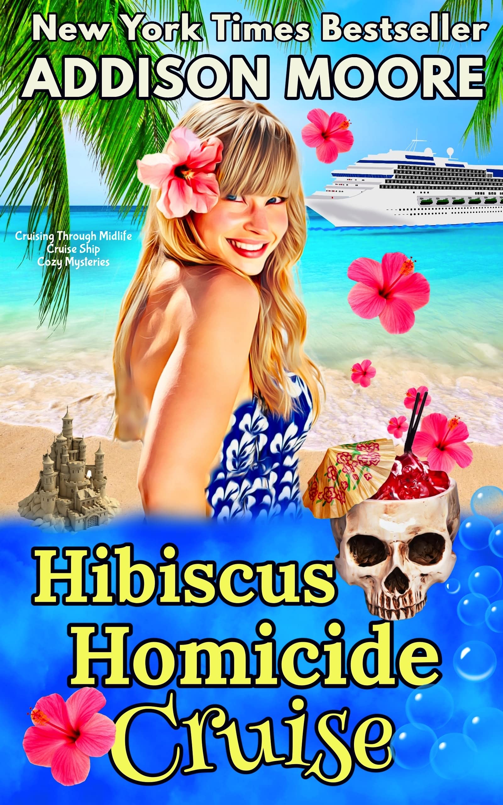 Hibiscus Homicide Cruise (Cruise Ship Cozy Mystery, #3)
