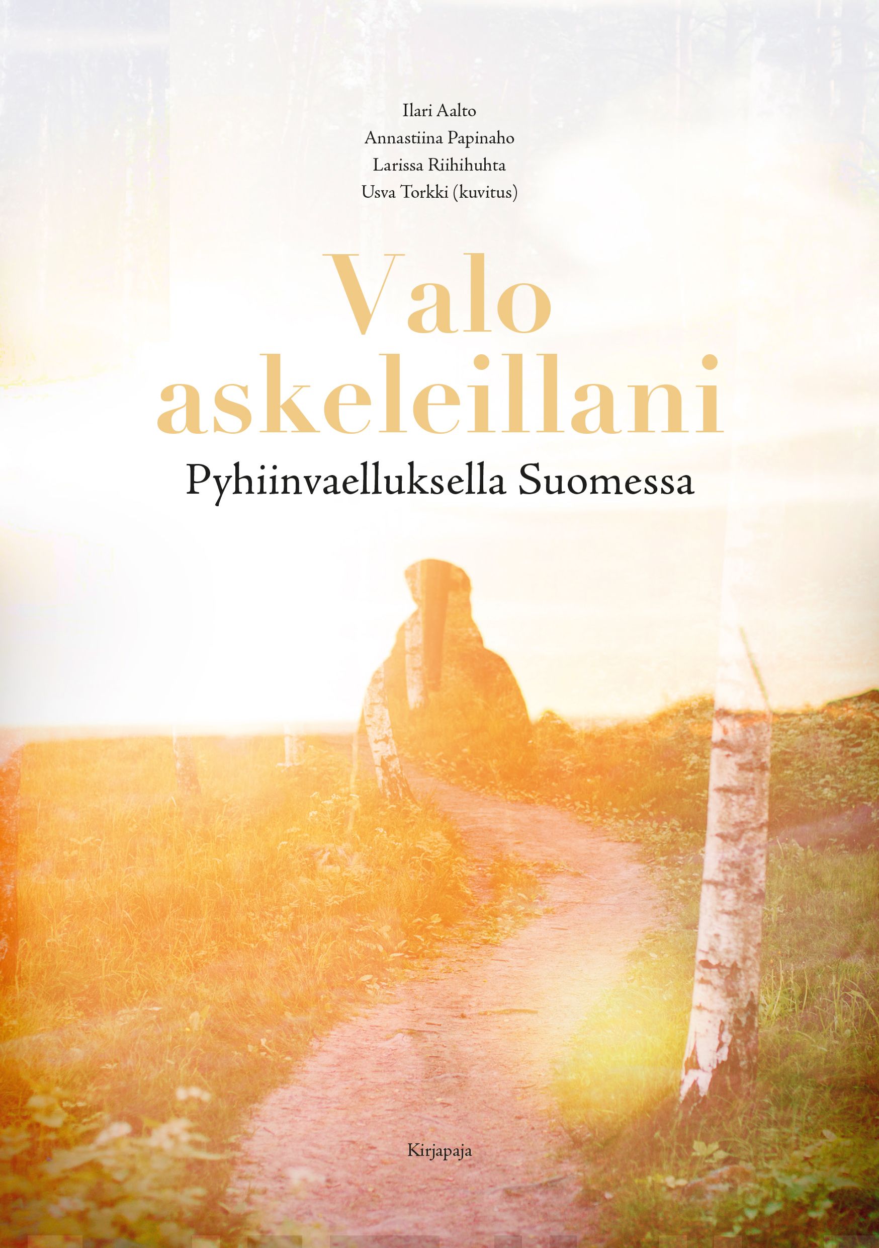 Valo askeleillani: Pyhiinvaelluksella Suomessa