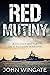 Red Mutiny: A deadly battle...