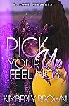 Pick Up Your Feel...