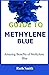 GUIDE TO METHYLENE BLUE: Wonders and Amazing Benefits of Methylene Blue