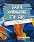 Faith Journaling for Kids: ...