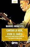 Cantar la vida, vivir el canto Cantar la vida, vivir el canto