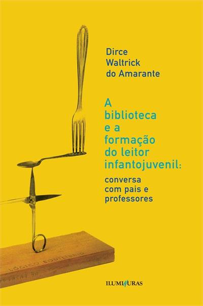 A biblioteca e a formação do leitor infantojuvenil