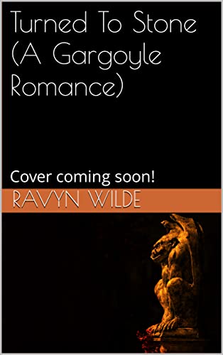 Turned To Stone (A Gargoyle Romance) (Creatures of Myth, #13)