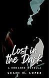 Lost in the Dark by Leani M. Lopez
