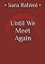 Until We Meet Again