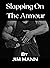 Slapping on the armour by Jim Mann