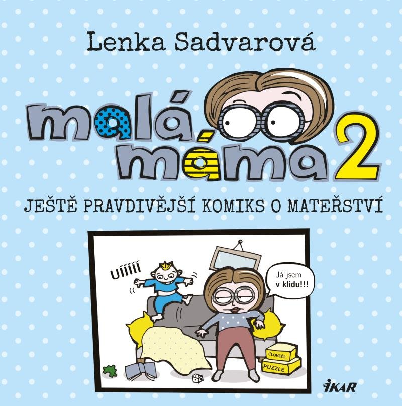Malá máma 2: Ještě pravdivější komiks o mateřství (Hardcover)