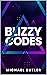 Blizzy Codes (BLIZZY CODE METHODOLOGY FOR 2030 AND BEYOND Book 1)