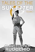 Tales of the Sun Eater, Volume 2