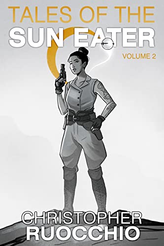 Portada de Tales of the Sun Eater, Volume 2, de Christopher Ruocchio
