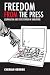 Freedom from the Press: Journalism and State Power in Singapore