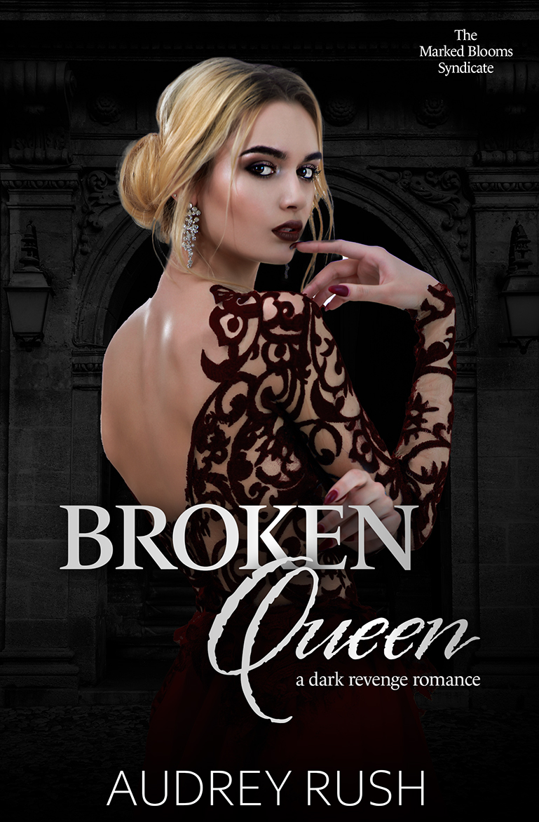 Broken Queen (The Marked Blooms Syndicate, #3)