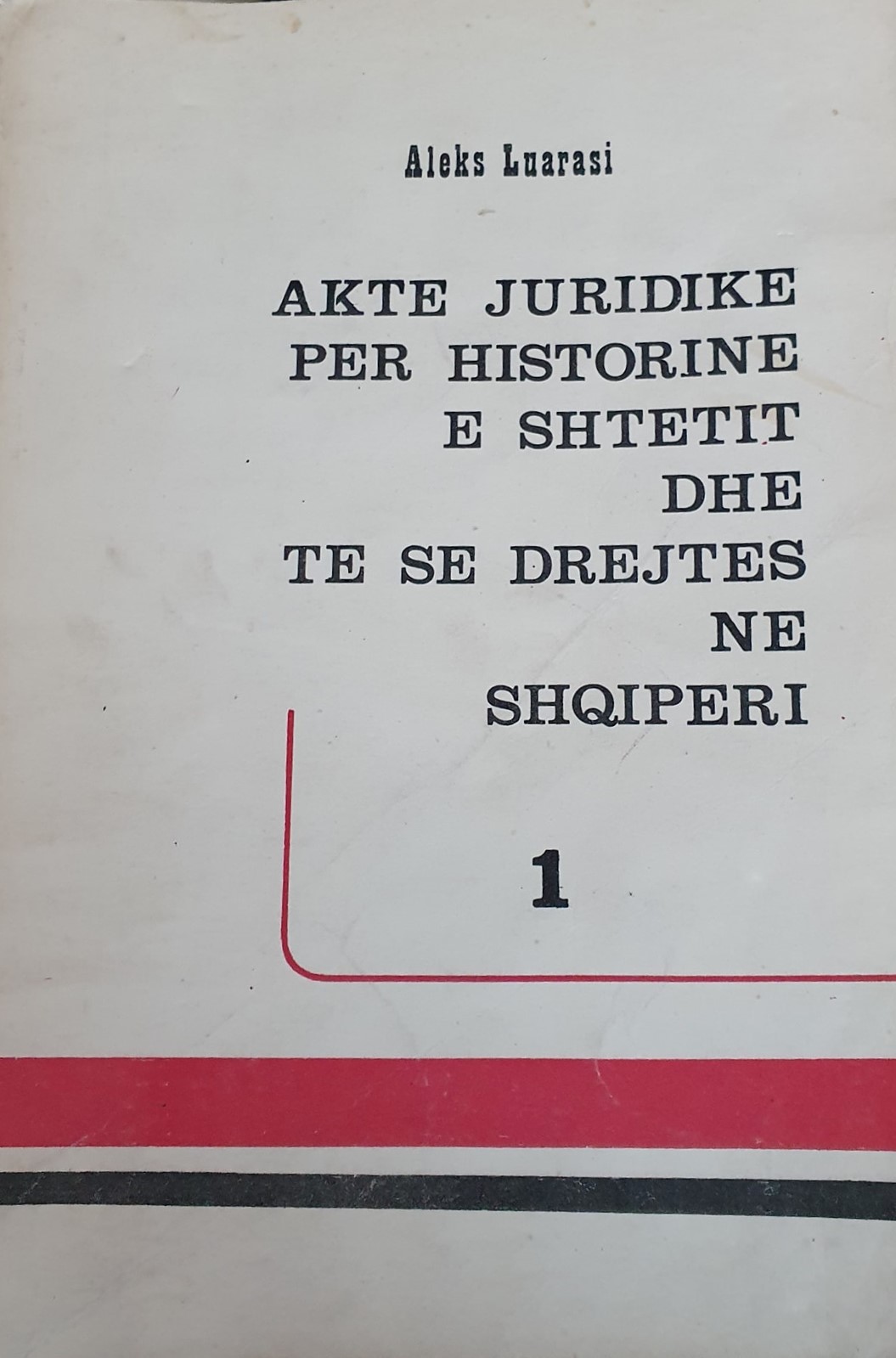 Akte juridike për historinë e shtetit dhe të së drejtës në Shqipëri: V1
