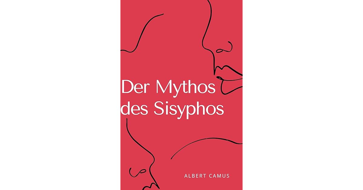 Albert Camus Der Mythos Des Sisyphos www.goodreads.com