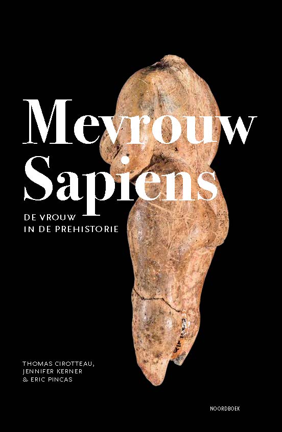 Mevrouw Sapiens: De vrouw in de prehistorie