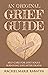 An Original Grief Guide: Se...