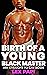 Birth of a Young Black Master by Lex Papi