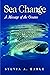 Sea Change: A Message of the Oceans (Harte Research Institute for Gulf of Mexico Studies Series, Sponsored by the Harte Research Institute for Gulf of ... Texas A&M University-Corpus Christi)