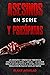 Asesinos en Serie y Psicópa...