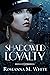Shadowed Loyalty
