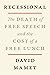 Recessional: The Death of Free Speech and the Cost of a Free Lunch