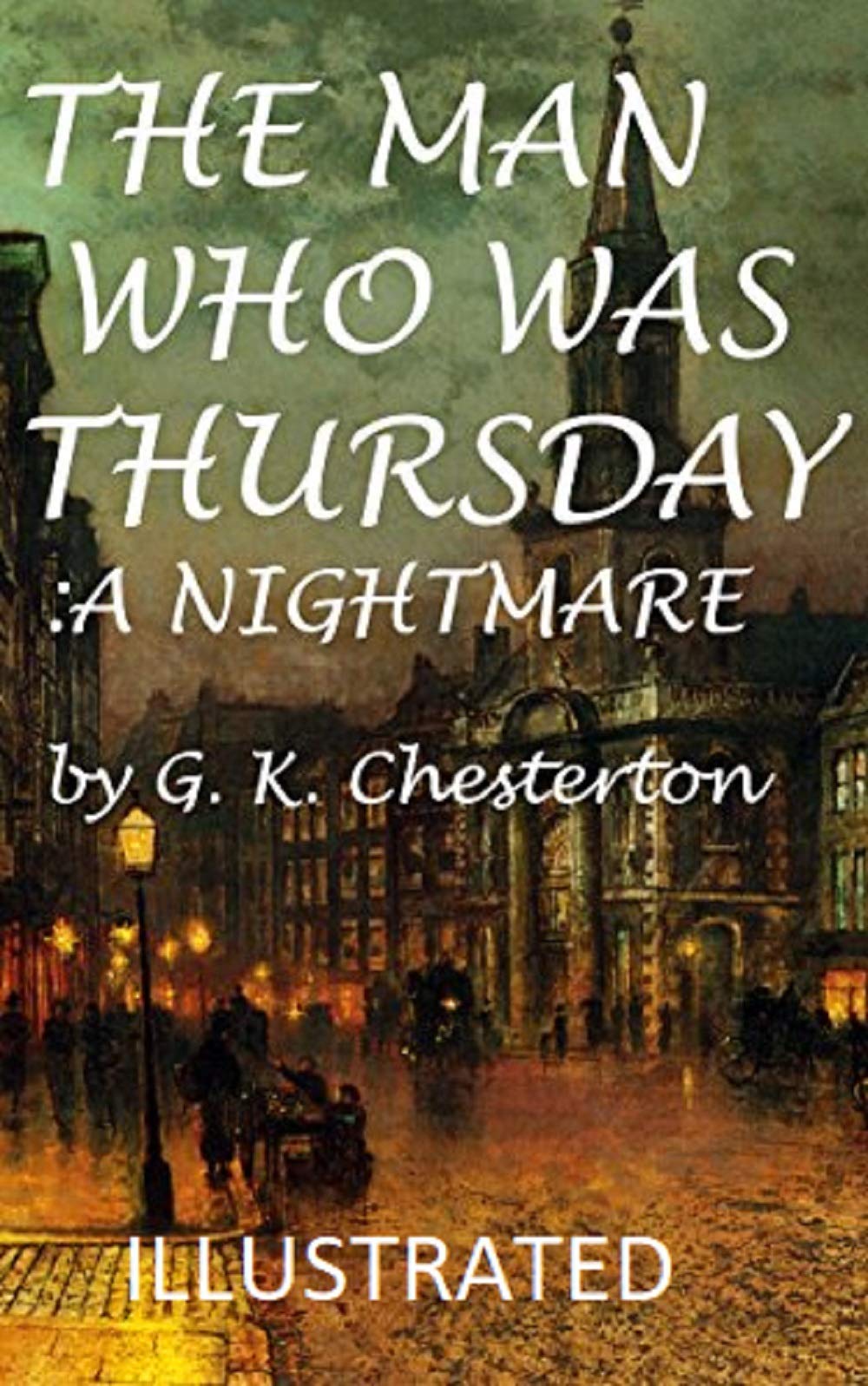 The Man Who Was Thursday: a Nightmare