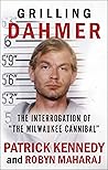 Grilling Dahmer: The Interrogation Of "The Milwaukee Cannibal"
