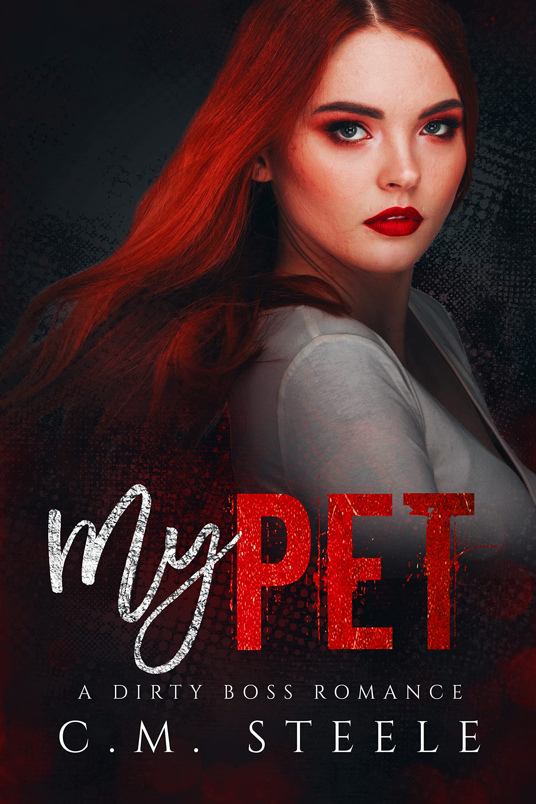 My Pet (Dirty Boss, #1)