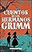 Cuentos de los hermanos Grimm : LIBRO COMPLETO (Spanish Edition)