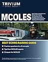 MCOLES Study Guide: Comprehensive Review with Practice Test Questions for the Michigan Commission on Law Enforcement Standards Reading and Writing Exam MCOLES Study Guide: Comprehensive Review with Practice Test Questions for the Michigan Commission on Law Enforcement Standards Reading and Writing Exam