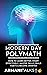 Modern Day Polymath: How to Learn Better, Study Effectively, Master Skills, Build Habits & Become Smarter