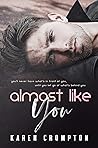 Almost Like You by Karen Crompton Almost Like You by Karen Crompton