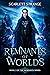 Remnants of Worlds