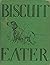 The Biscuit Eater