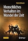 Menschliches Verhalten im Wandel der Zeit: Konstanz und Veränderung der menschlichen Psyche (German Edition)