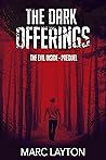 The Dark Offerings by Marc Layton