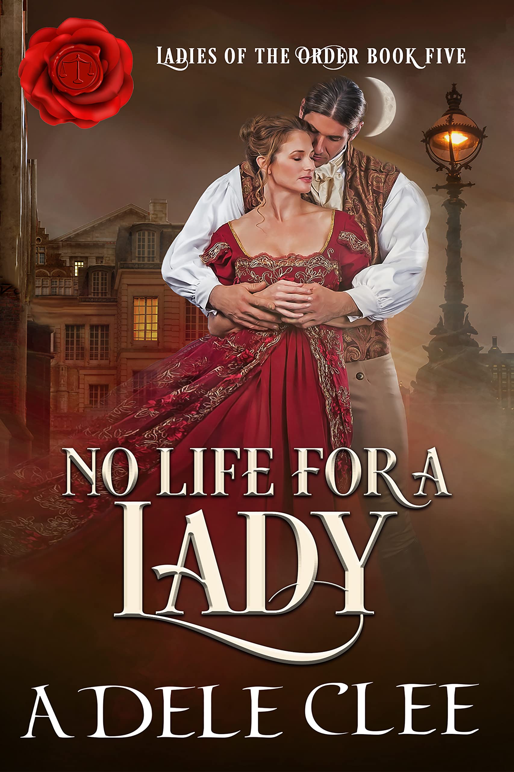 No Life for a Lady (Ladies of the Order #5)