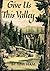 Give Us This Valley by Tom Ham