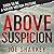 Above Suspicion