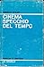 Cinema Specchio Del Tempo by Angelo Solmi