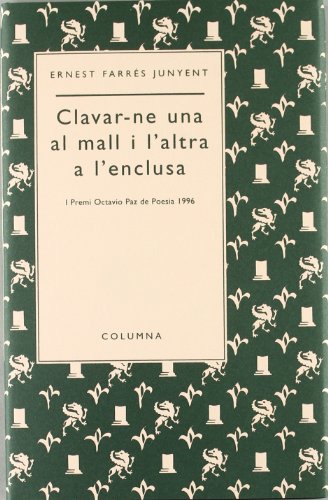 Clavar-ne una al mall i l'altra a l'enclusa