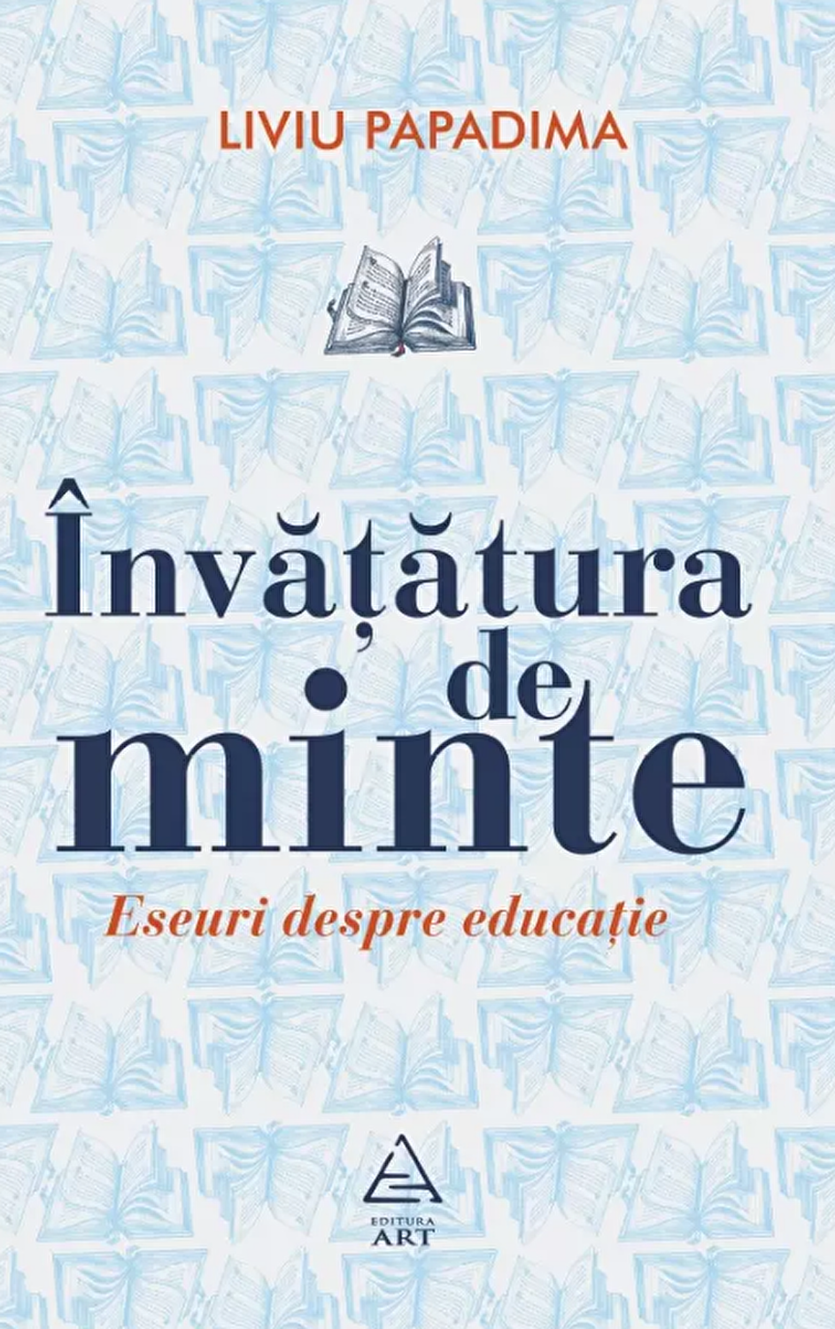 Învățătura de minte: eseuri despre educație
