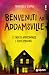 Benvenuti ad Addamsville: È ora di affrontare i tuoi demoni (Italian Edition)