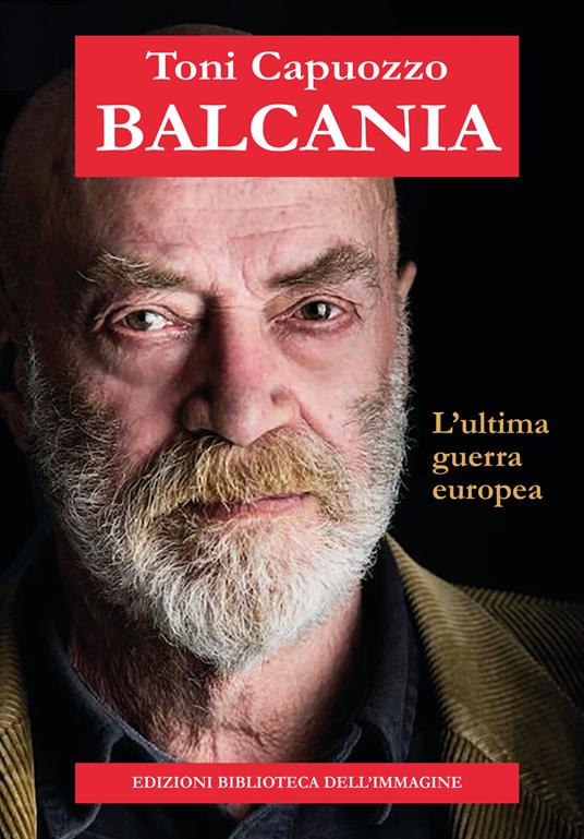 Balcania. L'ultima guerra europea (Paperback)
