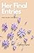 Her Final Entries (The Diar...