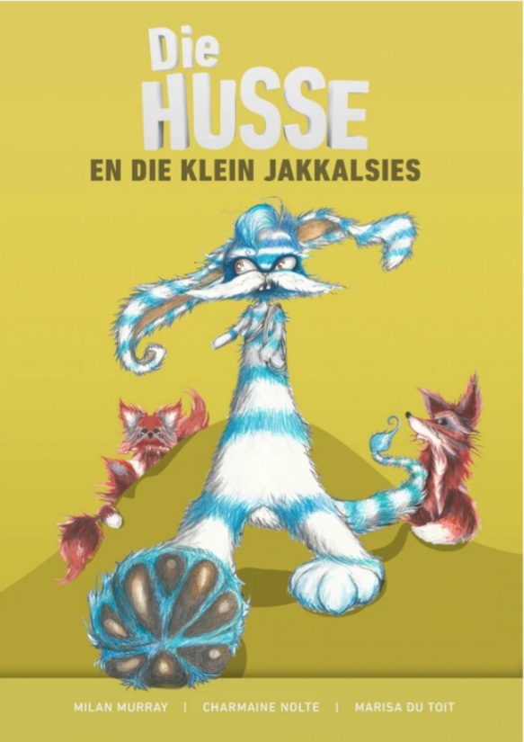 Die Husse En Die Klein Jakkalsies (Unknown Binding)