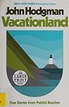 Vacationland: Tru...