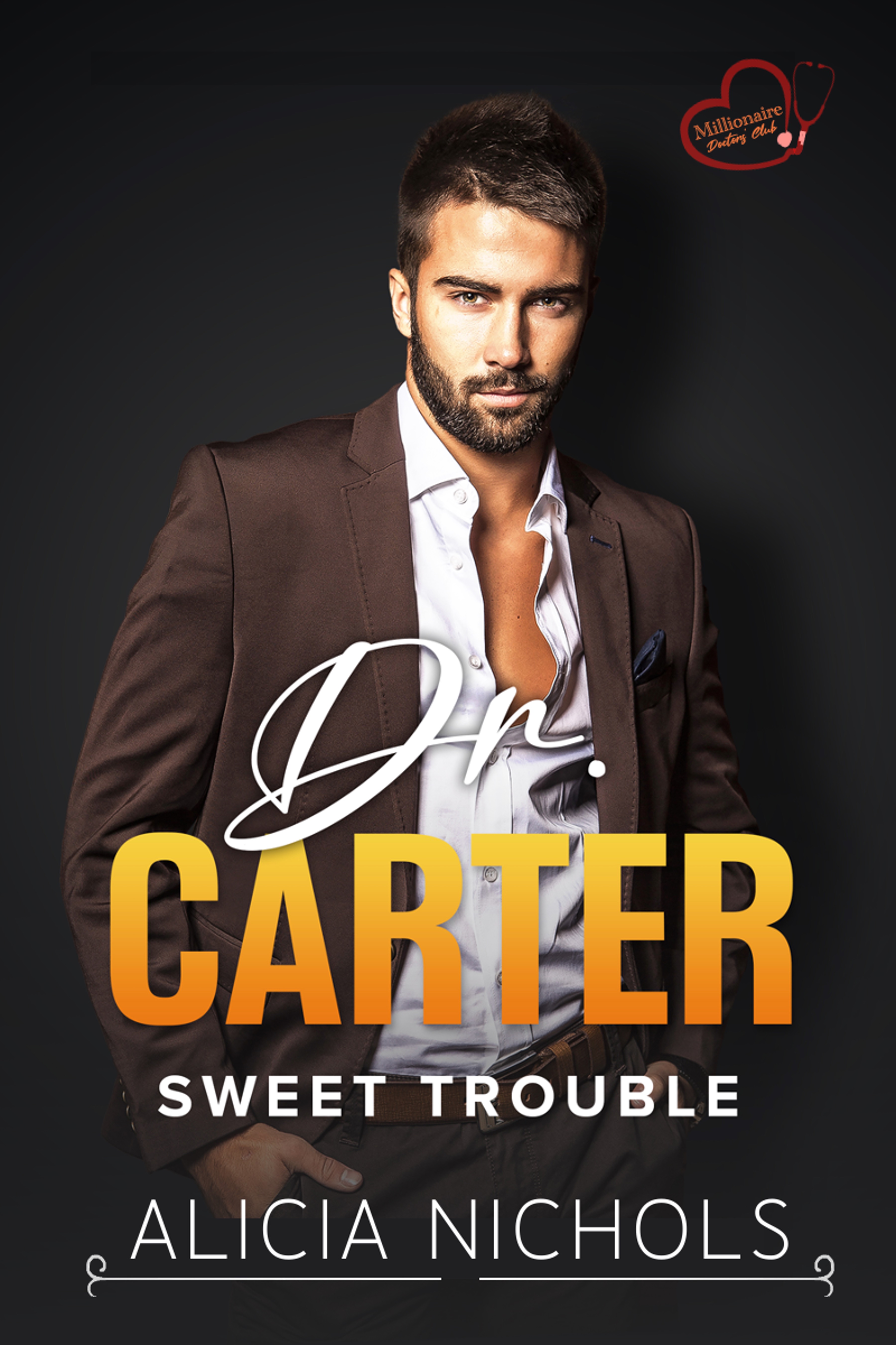 Sweet Trouble (Dr. Carter #1; Millionaire Doctors’ Club)